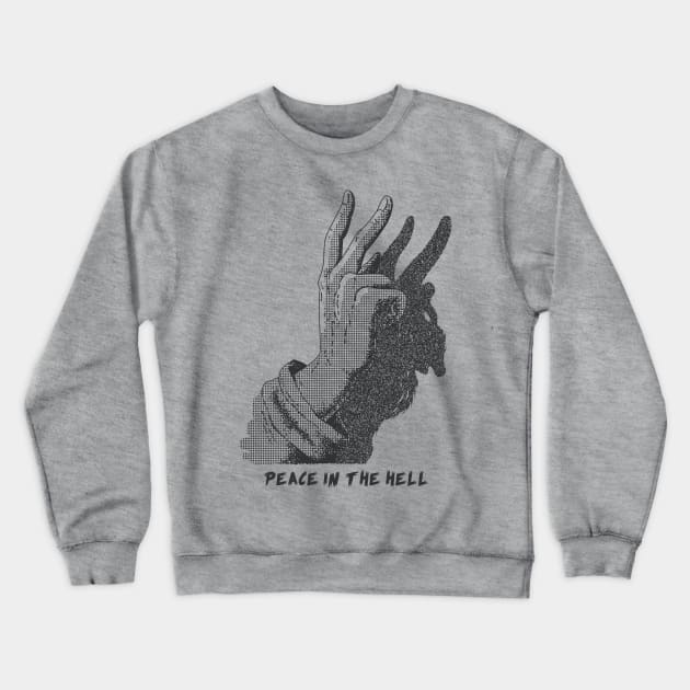 Peace in the hell Crewneck Sweatshirt by zorbo